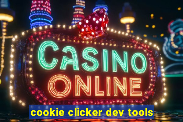 cookie clicker dev tools